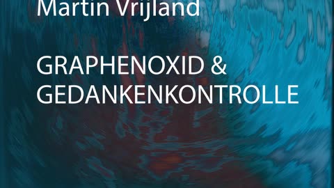 Vrijland, Martin Graphenoxid & Gedankenkontrolle