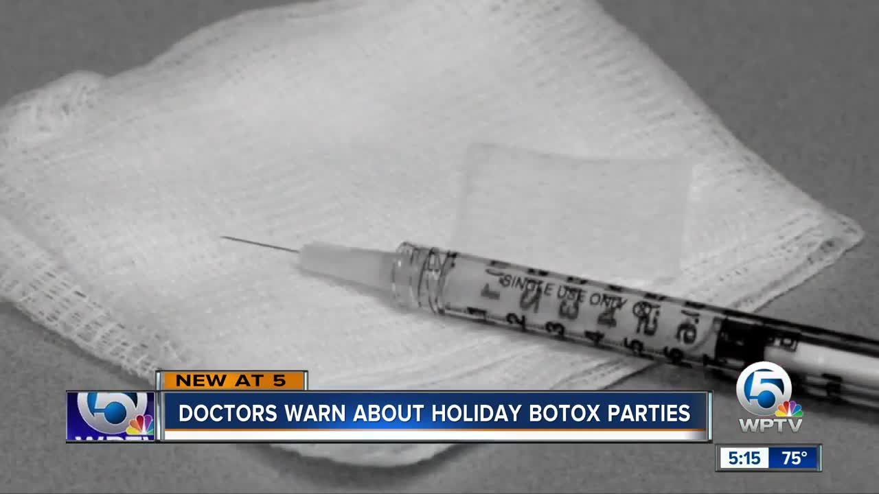 Doctors warn about holiday Botox parties