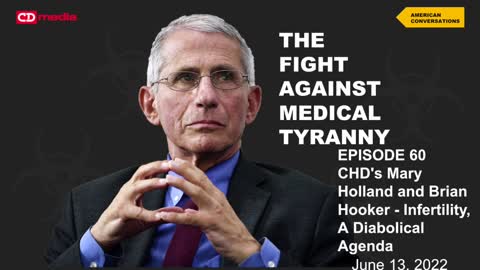 Episode 60-Fight Against Medical Tyranny, CHD and Infertility: A Diabolical Agenda Movie