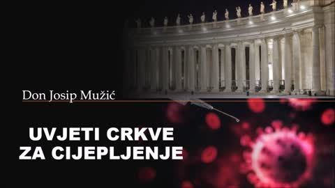 Don Josip Mužić: Uvjeti Crkve za cijepljenje