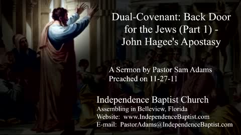 Dual-Covenant: Back Door for the Jews (Part 1) - John Hagee's Apostasy