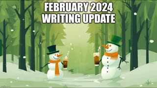 February 2024 Writing Update