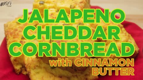 How To Make Jalapeño Cheddar Cornbread with Cinnamon Butter