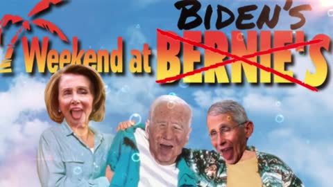 Weekend at Biden’s! Funny Joe Biden Video With Nancy Pelosi and Dr. Fauci