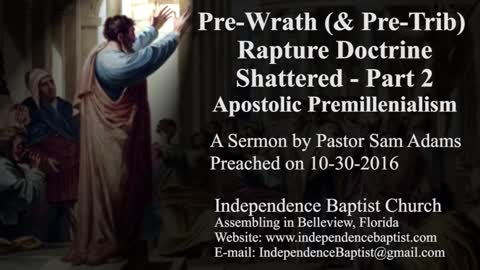 Pre-Wrath (& Pre-Trib) Rapture Doctrine Shattered Part 2: Apostolic Premillennialism