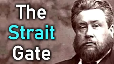 The Strait Gate - Charles Spurgeon Audio Sermon