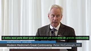 O Grande Conflito da medicina moderna, do Dr. Peter McCullough, discurso do Mises Institute