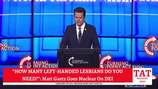 "HOW MANY LEFT-HANDED LESBIANS DO WE NEED?!": Matt Gaetz Hilariously Shreds DEI