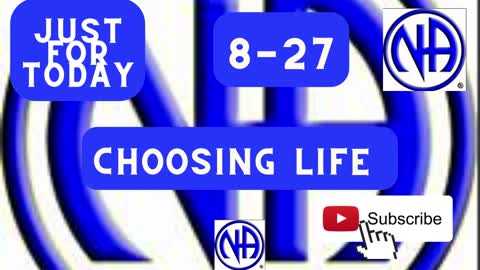 Just for Today - Choose Life - August 27 - Daily Meditation -#justfortoday #jftguy #jft