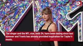 Travis Kelce Inspires Taylor Swift's Latest Hits.