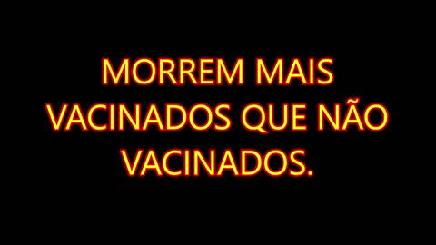 COVID19: FACTOS SOBRE MORTOS VACINADOS E NÃO VACINADOS