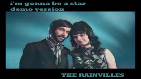 THE RAINVLLES - I'M GONNA BE A STAR - ORIGINAL 1965 DEMO