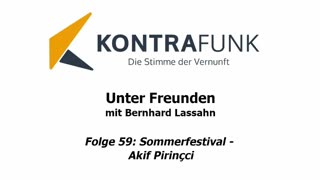 Unter Freunden - Folge 59: Sommerfestival - Akif Pirinçci