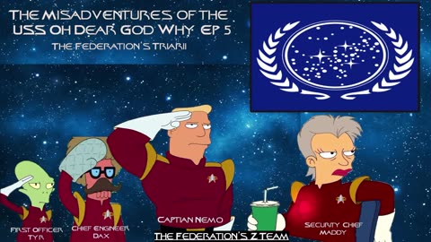 The Misadventures of USS OH Dear God Why Ep5: The Federation’s Triarii