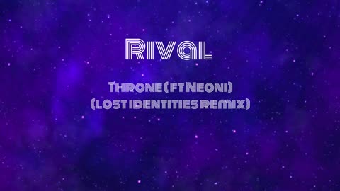 Rival - Throne (ft. Neoni) (Lost Identities Remix)