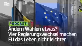 Ändern Wahlen etwas? Vier Regierungswechsel machen EU das Leben nicht leichter