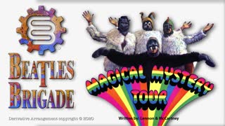 The Beatles Brigade - Magical Mystery Tour