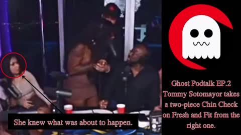 Ghost Podtalk EP.2 Tommy Sotomayor takes a two-piece Chin Check on Fresh and Fit from the right one.