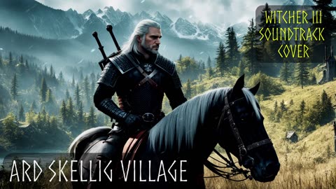 ARD SKELLIG VILLAGE music cover | From WITCHER III: WILD HUNT soundtrack