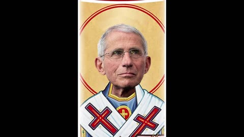 Saint Fauci - The Holiest of Holies, most honest, patron Saint of the Branch Covidian Cult