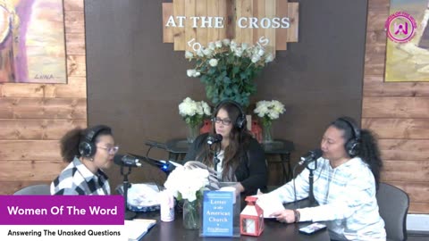 Women Of The Word Episode #4 "Letter to the American Church"