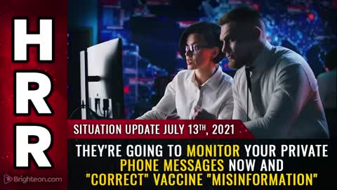 They're going to monitor your PRIVATE phone messages now and "correct" vaccine "misinformation"