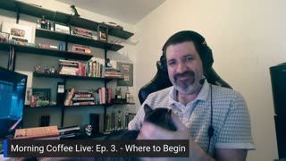 Morning Coffee Live: Ep. 3. | Where to Begin