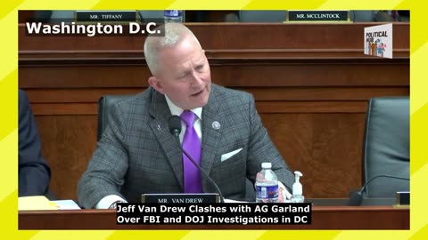 Rep. Jeff Van Drew Clashes with AG Garland Over FBI and DOJ Investigations in Washington D.C.