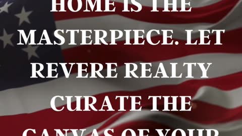 Let Revere Realty Curate the Canvas of Your American Story.