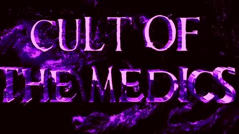 Cult Of The Medics Part 6