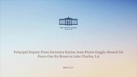 Principal Deputy Press Secretary Karine Jean-Pierre Gaggle Aboard AF1 En Route Lake Charles, LA