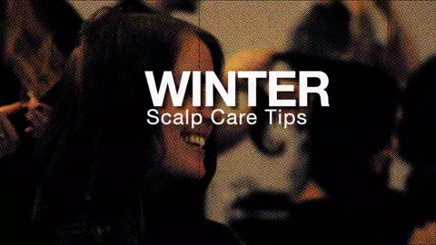Winter Scalp Care Tips