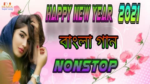 NONSTOP HAPP NEW YEAR BANGLA DJ SONG
