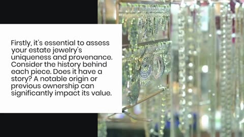 Maximizing Value: Selling Your Estate Jewelry - A Comprehensive Guide