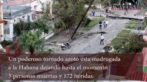 Tres muertos y 172 heridos por un tornado en La Habana