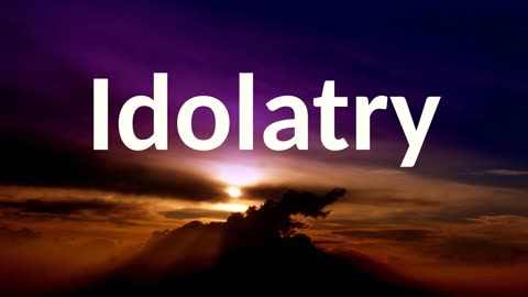 Idolatry | Yah's Original Perspective | Foundational Truths