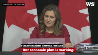 FREELAND: “Our economic plan is working.”