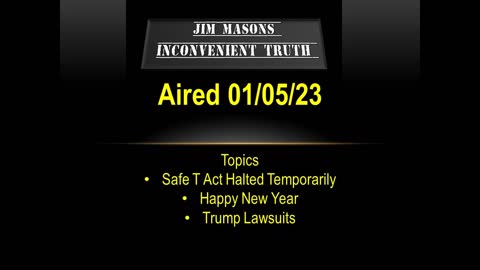 Jim Mason's Inconvenient Truth 01/05/2023