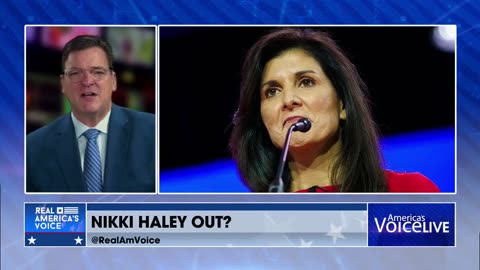 NIKKI HALEY OUT?