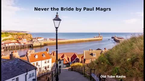Never the Bride by Paul Magrs