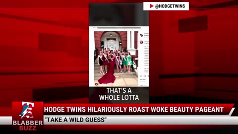 Hodge Twins Hilariously Roast Woke Beauty Pageant