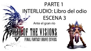 War of the Visions FFBE Parte 1 Interludio Libro del odio Escena 3 (Sin gameplay)