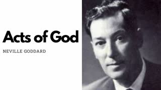 Acts of God - Neville Goddard Original Audio Lecture