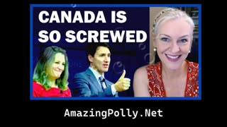 AmazingPolly - Canada is So Screwed