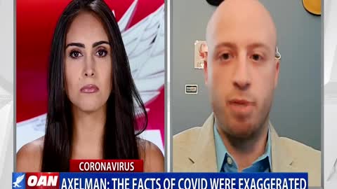 Axelman: The facts of COVID were exaggerated