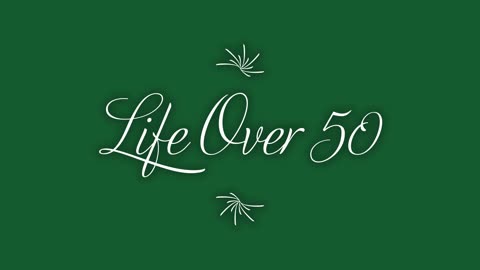 Welcome to Life Over 50