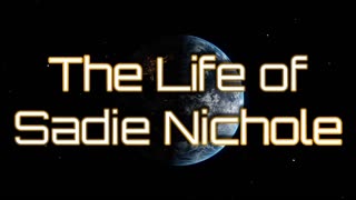 The Life of Sadie Nichole