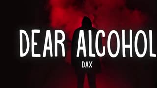 Dax—Dear Alcohol