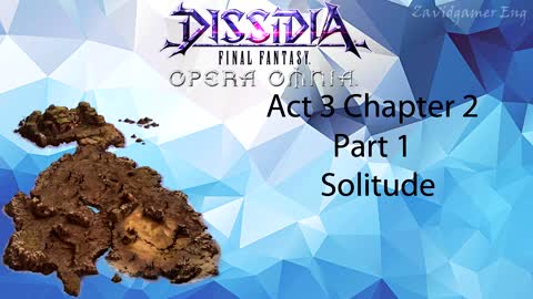 DFFOO Cutscenes Act 3 Chapter 2 Part 1 Solitude (No gameplay)