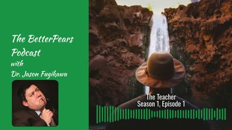 The Teacher - S01E01 - The BetterPears Podcast